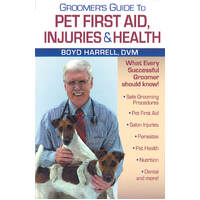 Groomer's Guide To Pet First Aid, Injuries & Health